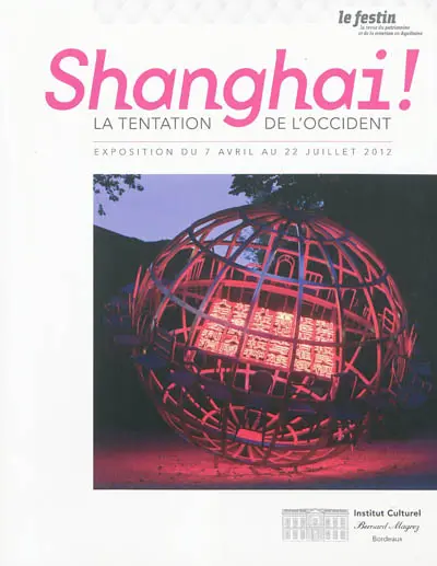 Festin (Le). Shanghai ! : la tentation de l'Occident
