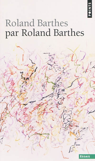 Roland Barthes par Roland Barthes