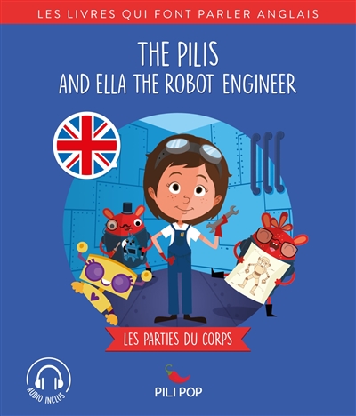 The Pilis and Ella the robot engineer : le corps humain