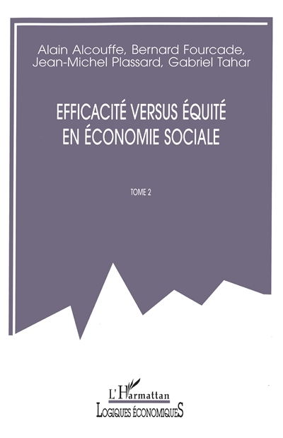 Efficacité versus équité en économie sociale, tome 2