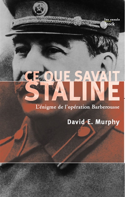 Ce que savait Staline : l'énigme de l'opération Barberousse