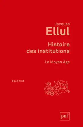 Histoire des institutions. Le Moyen Age