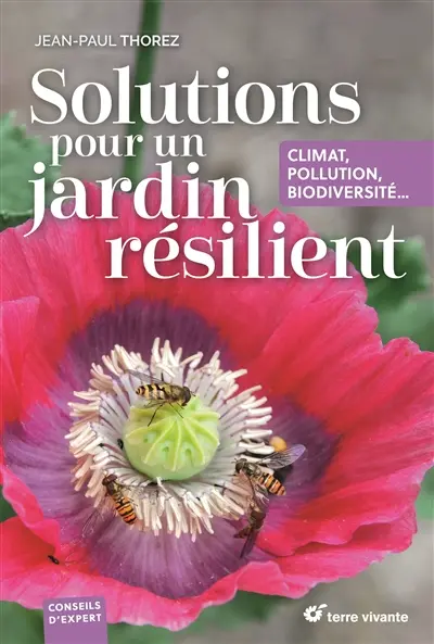 Solutions pour un jardin résilient : climat, pollution, biodiversité...