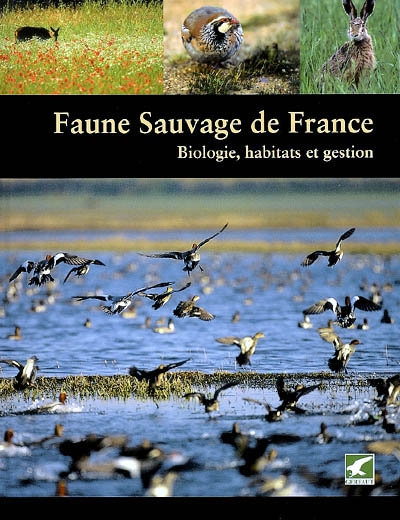 Faune sauvage de France : biologie, habitats et gestion