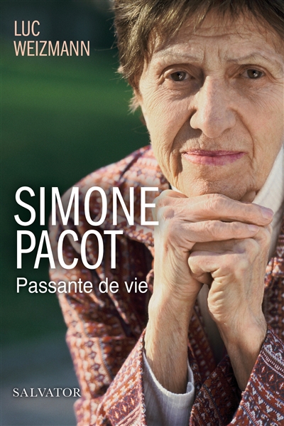 Simone Pacot : passante de vie - Luc Weizmann
