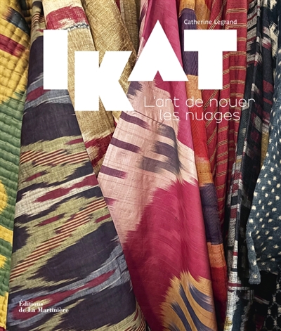 Ikat : l'art de nouer les...