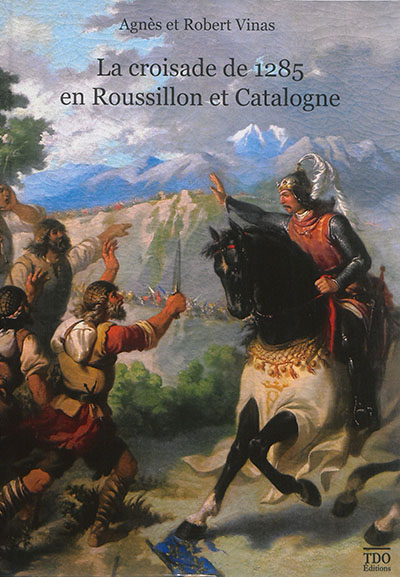La croisade de 1285 en Roussillon et Catalogne