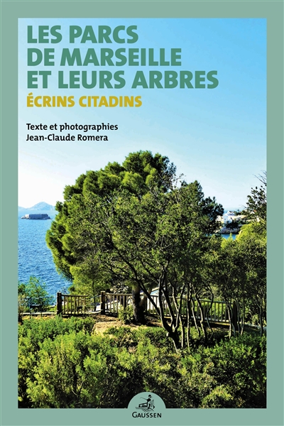 Les parcs de Marseille et leurs arbres : écrins citadins