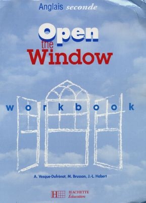 Open the window, anglais 2e : workbook