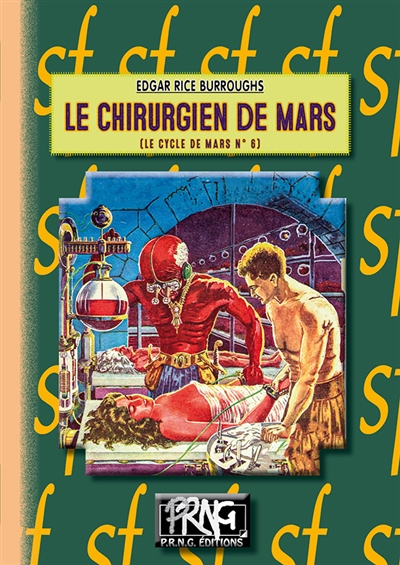 Le cycle de Mars. Vol. 6. Le chirurgien de Mars