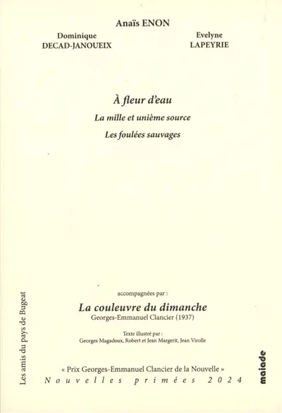 A fleur d'eau : prix Georges-Emmanuel Clancier de la nouvelle, 3e session : nouvelles primées 2024