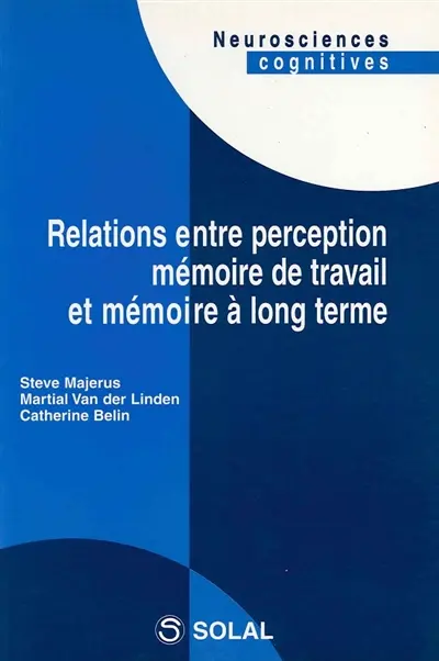 Relations entre perception, mémoire de travail et mémoire à long terme