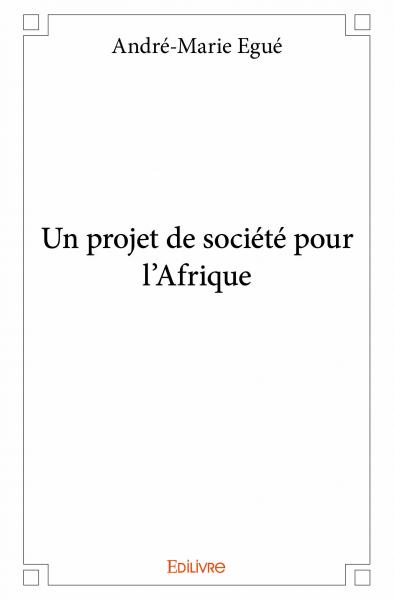 Un projet de société pour...