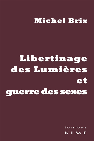 libertinage des lumières et guerre des sexes