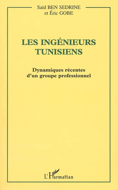 Les ingénieurs tunisiens : dynamiques récentes d'un groupe professionnel