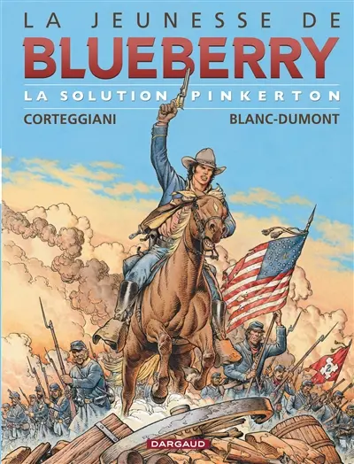 La jeunesse de Blueberry. Vol. 10. La solution Pinkerton