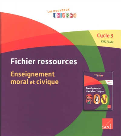 Fichier ressources : enseignement moral et civique CM1, CM2, cycle 3