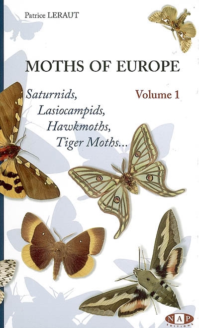 Moths of Europe. Vol. 1. Saturnids, lasiocampids, hawkmoths, tiger moths..