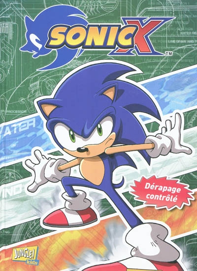 Sonic X. Vol. 3. Dérapage contrôlé