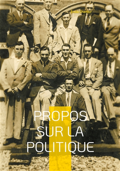 Propos sur la politique : Réflexions sur les fondements de la vie politique