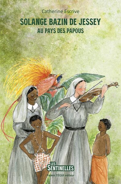 Solange Bazin de Jessey : au pays des Papous