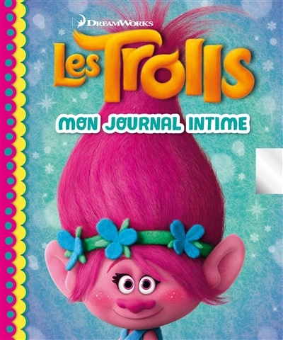 Les Trolls : mon journal intime