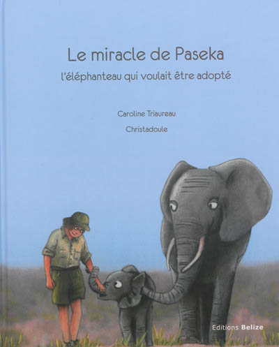 Le miracle de Paseka : l'éléphanteau qui voulait être adopté