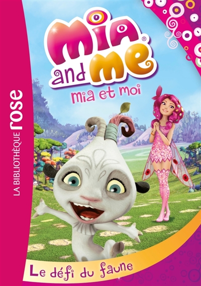 Mia and me : T.3 - Le défi du faune