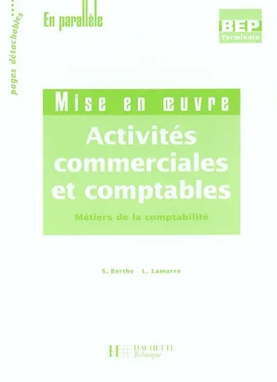 Activités commerciales et comptables : métiers de la comptabilité, BEP terminale