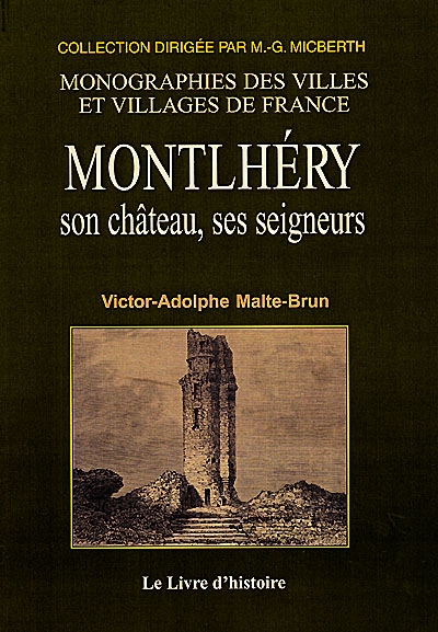 Montlhéry : son château et ses seigneurs : notice historique et archéologique