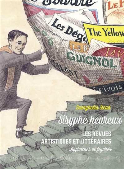 Sisyphe heureux : les revues artistiques et littéraires : approches et figures