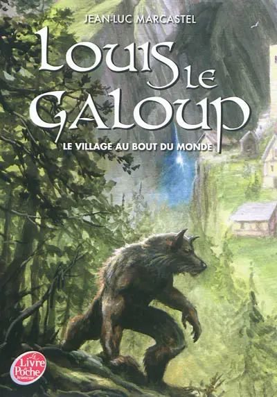 Louis le galoup. Vol. 1. Le village au bout du monde