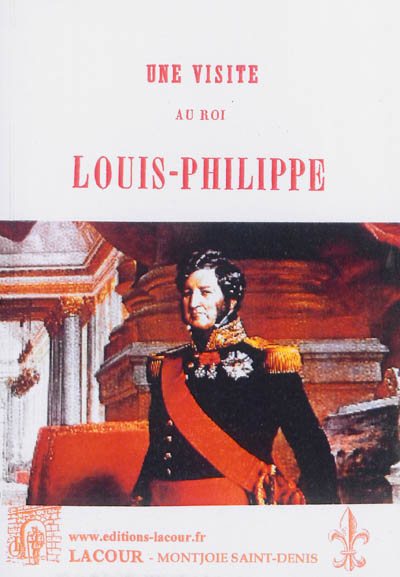 Une visite au roi Louis-Philippe. Abdication du roi Louis-Philippe racontée par lui-même