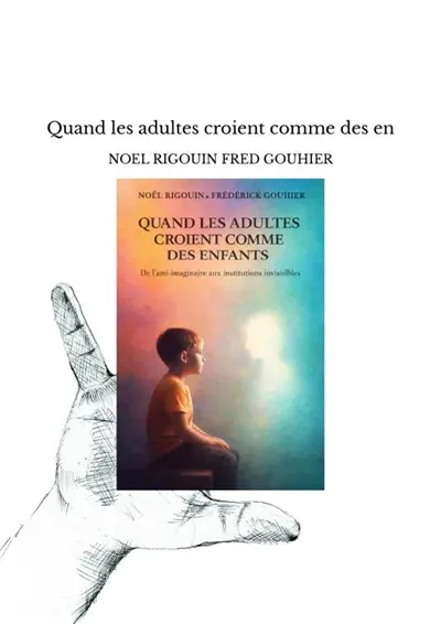 Quand les adultes croient comme des en