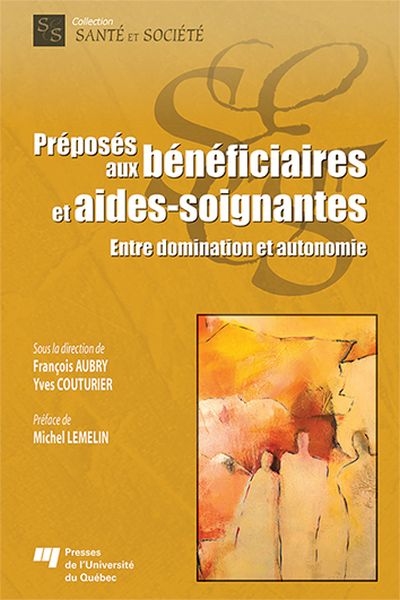 Préposés aux bénéficiaires et aides-soignantes : entre autonomie et domination