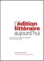 L'édition littéraire aujourd'hui