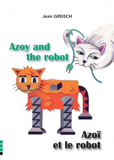 Azoy and the robot. Azoï et le robot