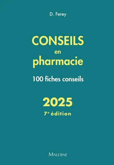 Conseils en pharmacie 2025 : 100 fiches conseils