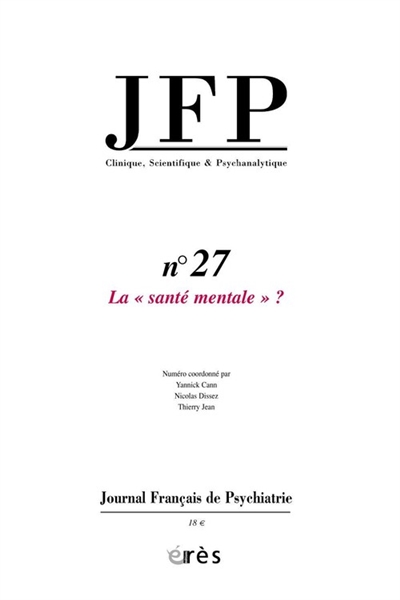 JFP Journal français de psychiatrie, n° 27. La santé mentale ?