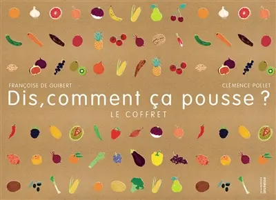 Dis, comment ça pousse ? : le coffret