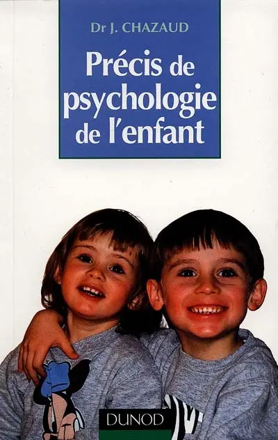 Précis de psychologie de l'enfant : de la naissance à l'adolescence, les grandes phases du développement