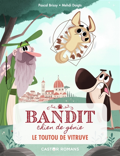 Bandit, chien de génie. Vol. 4. Le toutou de Vitruve