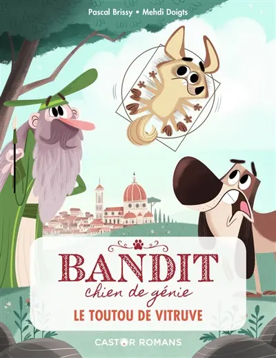 Bandit, chien de génie. Vol. 4. Le toutou de Vitruve