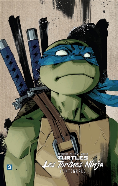 Teenage mutant ninja Turtles : les Tortues ninja : l'intégrale. Vol. 3