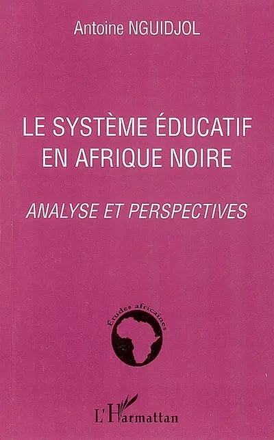 Le système éducatif en Afrique noire : analyse et perspectives