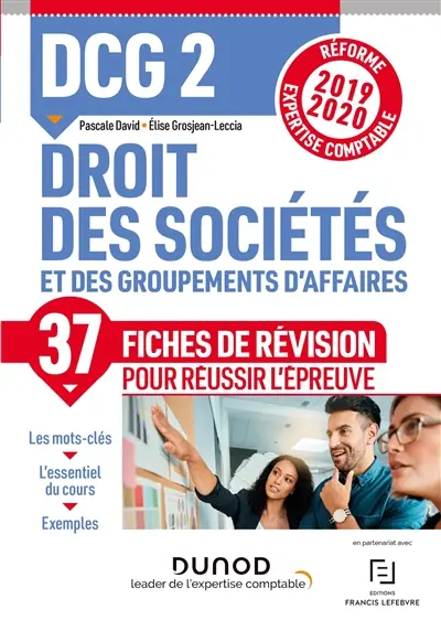 DCG 2, droit des sociétés et des groupements d'affaires : 37 fiches de révision pour réussir l'épreuve : réforme expertise comptable 2019-2020