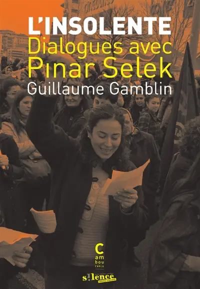 L'insolente : dialogues avec Pinar Selek