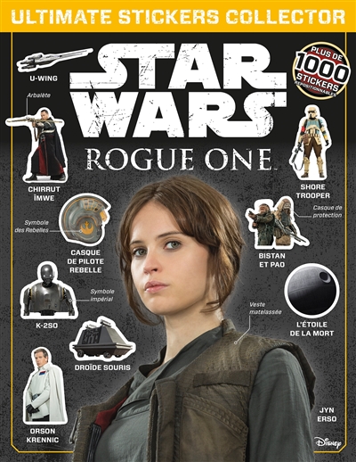 Star Wars, Rogue One : ultimate stickers collector