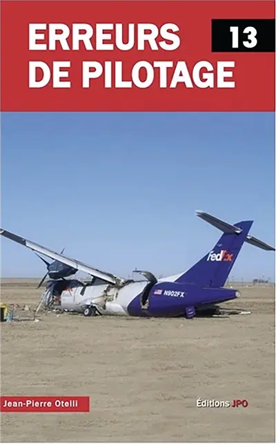 Erreurs de pilotage. Vol. 13