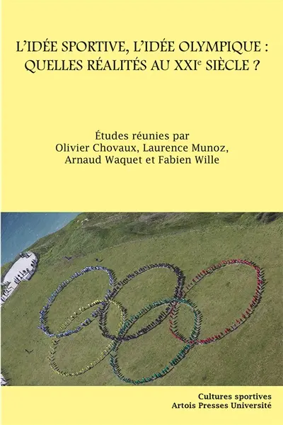 L'idée sportive, l'idée olympique : quelles réalités au XXIe siècle ?